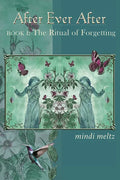 After Ever After: The Ritual of Forgetting: Book One of the After Ever After Trilogy - Paperback