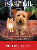 Porch Talk: Stories of Decency, Common Sense, and Other Endangered Species - Paperback