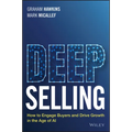 Deep Selling: How to Engage Buyers and Drive Growth in the Age of AI - Paperback