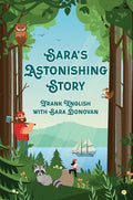 Sara's Astonishing Story - Hardcover