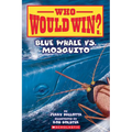 Blue Whale vs. Mosquito (Who Would Win? #29) - Paperback
