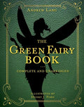 The Green Fairy Book: Complete and Unabridged - Hardcover