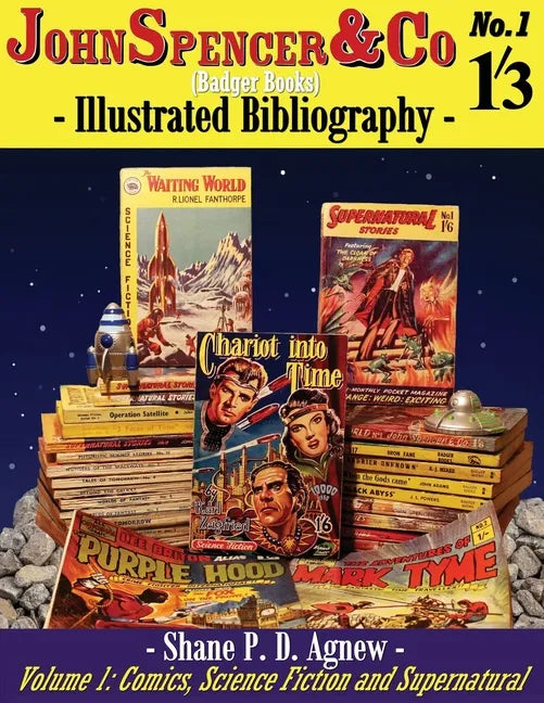 John Spencer & Co (Badger Books) Illustrated Bibliography: Volume 1: Comics, Science Fiction & Supernatural - Paperback