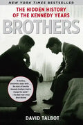 Brothers: The Hidden History of the Kennedy Years - Paperback