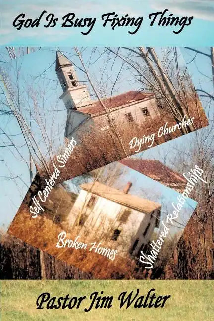 God Is Busy Fixing Things - Paperback