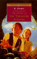 The Story of the Treasure Seekers: Complete and Unabridged - Paperback