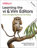 Learning the VI and VIM Editors: Power and Agility Beyond Just Text Editing - Paperback