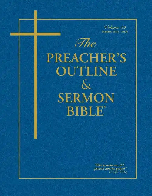 Preacher's Outline & Sermon Bible-KJV-Matthew 2: Chapters 16-28 - Paperback