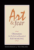 Art & Fear: Observations on the Perils (and Rewards) of Artmaking - Paperback