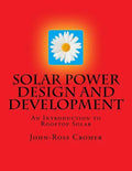 Solar Power Design and Development: An Introduction to Rooftop Solar - Paperback