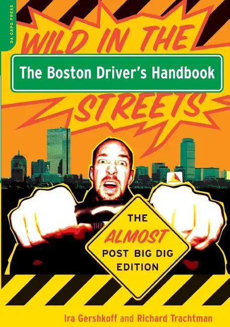 The Boston Driver's Handbook: The Almost Post Big Dig Edition - Paperback