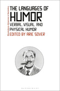 The Languages of Humor: Verbal, Visual, and Physical Humor - Paperback