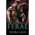Feral: A Dark Omegaverse Romance - Paperback
