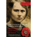 The Untold Story of Sabina Spielrein: Unpublished Russian Diary and Letters - Paperback