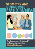 Geometry & Beyond With Mathomat: The Geometer's Sketchpad and Concrete Materials - Paperback