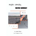 Maybe Someday, Maybe Someday - Paperback