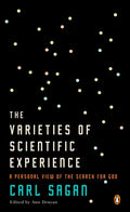 The Varieties of Scientific Experience: A Personal View of the Search for God - Paperback