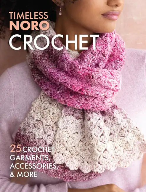 Crochet: 25 Crochet Garments, Accessories, & More - Paperback
