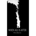When All Is After - Hardcover