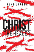 Christ The Healer - Paperback