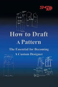 How To Draft A Pattern: The Essential Guide to Custom Design - Paperback