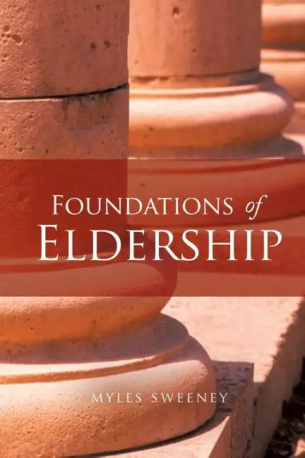 Foundations of Eldership - Paperback