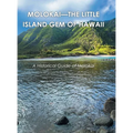 Molokai - the Little Island Gem of Hawaii: A Historical Guide of Molokai - Hardcover