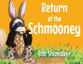 Return of the Schmooney - Paperback