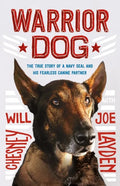 Warrior Dog (Young Readers Edition): The True Story of a Navy Seal and His Fearless Canine Partner - Paperback