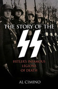 The Story of the SS: Hitler's Infamous Legions of Death - Paperback