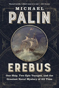 Erebus: One Ship, Two Epic Voyages, and the Greatest Naval Mystery of All Time - Paperback