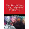 Our Forefathers Truly Appealed to Heaven - Paperback