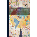 Jesus in Kashmir. - Hardcover