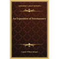 An Exposition of Freemasonry - Hardcover
