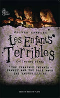 Oliver Lansley: Les Enfants Terribles; Collected Plays - Paperback
