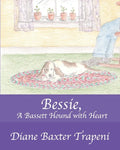 Bessie, A Bassett Hound with Heart - Paperback