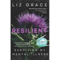 Resilient: Surviving My Mental Illness - Paperback