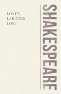 Love's Labours Lost - Paperback