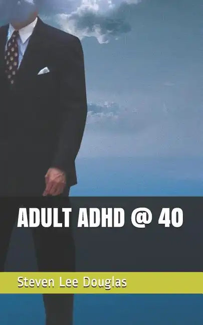 Adult ADHD @ 40 - Paperback