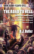 The Road to Hell: Rock Band Fights Evil Vols. 4-6 - Paperback