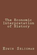 The Economic Interpretation of History - Paperback