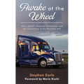 Awake at the Wheel: Norio Kushi's Highway Adventures and the Unmasking of the Phantom Self - Paperback