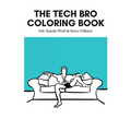 The Tech Bro Coloring Book - Paperback