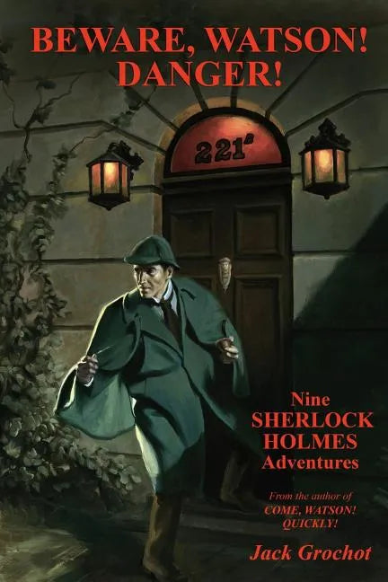 Beware, Watson! Danger!: Nine SHERLOCK HOLMES Adventures - Paperback