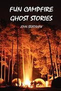 Fun Campfire Ghost Stories - Paperback