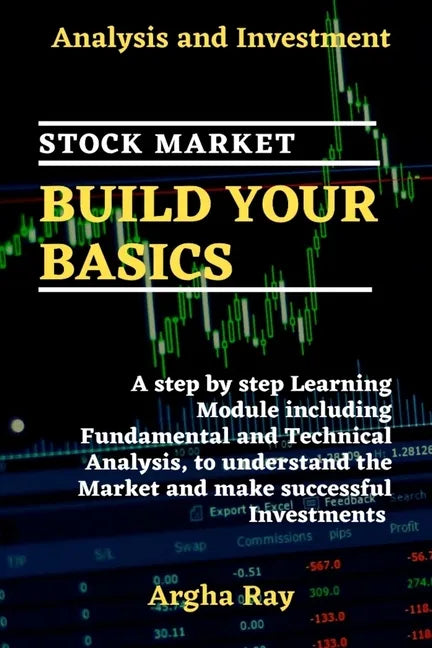 Stock Market Build Your Basics: Analysis and Investment - Paperback