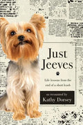Just Jeeves: Life lessons from the end of a short leash - Paperback