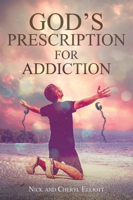 God's Prescription for Addiction - Paperback