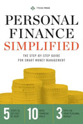 Personal Finance Simplified: The Step-By-Step Guide for Smart Money Management - Paperback