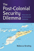 The Post-Colonial Security Dilemma: Timor-Leste and the International Community - Paperback
